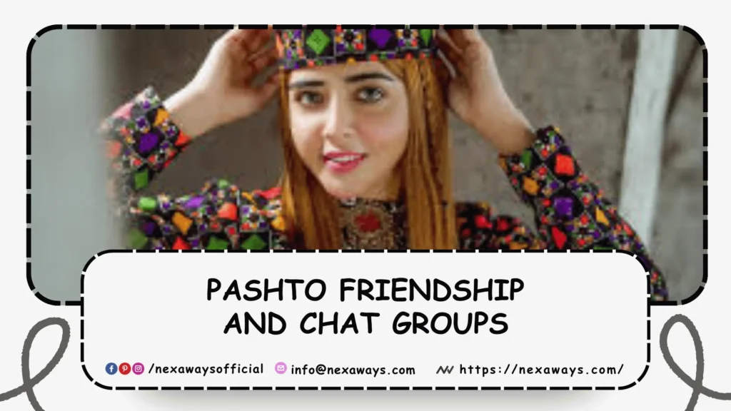 Pashto Friendship and Chat Groups